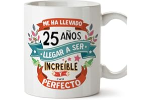 MUGFFINS Taza 25 Cumpleaños -"Me ha llevado 25 años llegar a ser increíble y casi perfecto - Regalos Desayuno Feliz Cumpleaños…