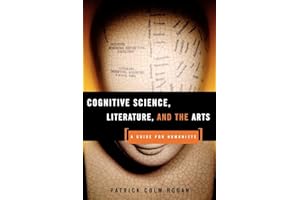 Cognitive Science, Literature, and the Arts: A Guide for Humanists
