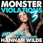 Monster Violations 3: Even More Beastly Gangbangs: Violated by Monsters