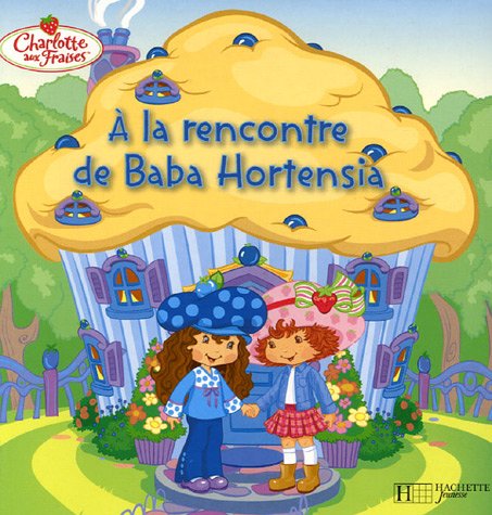couverture de : &Aacute;A la rencontre de Baba Hortensia
