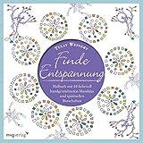 Finde Entspannung: Malbuch mit 44 liebevoll handgezeichneten Mandalas und spirituellen Botschaften by 