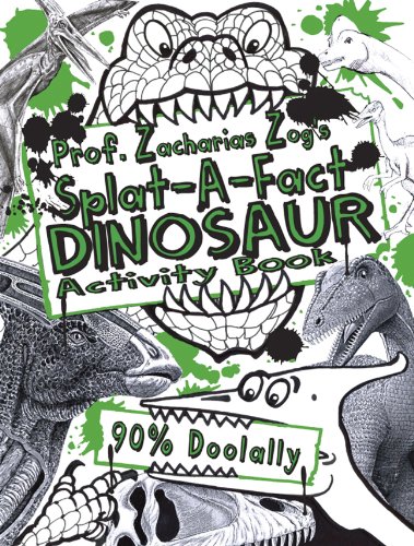 Prof. Zacharias Zog's Splat-A-Fact Dinosaurs Activity Book (Prof. Zacharias Zog's Splat-a-fact Activity Books)