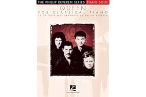 Queen for Classical Piano | Phillip Keveren Series Piano Solo Songbook | Sheet Music for Intermediate and Advanced Players | Pop Rock Arrangements for ... Piano Music Book: The Phillip Keveren Series