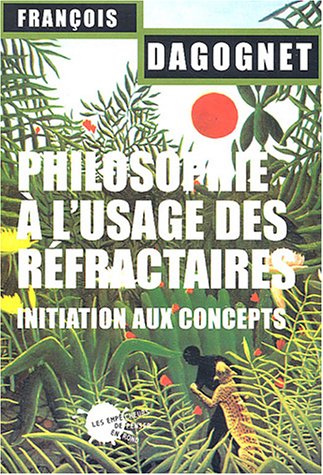 couverture de : Philosophie &agrave; l'usage des r&eacute;fractaires