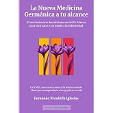 La Nueva Medicina Germ&aacute;nica a tu alcance: El Revolucionario descubrimiento del Dr. Hamer para vivir sano y sin miedo a la enf