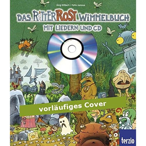 Ritter Rost: Das Ritter Rost Wimmelbuch: Mit Hörspiel und Liedern auf CD Ritter Rost: Das Ritter Rost Wimmelbuch: Mit Hörspiel und Liedern auf CD
