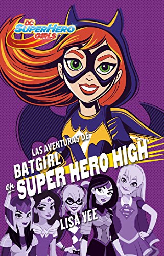 Las Aventuras de Batgirl En Super Hero High / Batgirl at Super Hero High (DC Super Hero Girls)