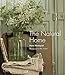 The Natural Home: Creative interiors inspired by the beauty of the natural world by 