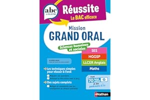 Mission Grand oral - Sciences Humaines et Sociales - ABC Réussite - Spécialités de Terminale - SES, HGGSP, LLCER, Maths - Bac 2026 - Epreuve finale Tle Grand oral