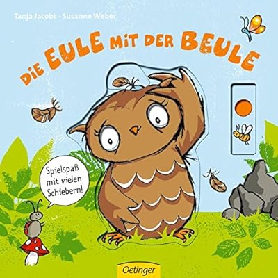 Die Eule mit der Beule. Spielspaß mit vielen Schiebern