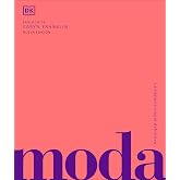 Moda. Historia y estilos (Enciclopedia visual)