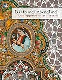 Image de Das fremde Abendland?: Orient begegnet Okzident von 1800 bis heute