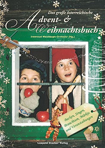 Download Das große österreichische Advent- & Weihnachtsbuch: Backen, Singen, Brauchtum, Märkte und Veranstaltungen Download Das große österreichische Advent- & Weihnachtsbuch: Backen, Singen, Brauchtum, Märkte und Veranstaltungen