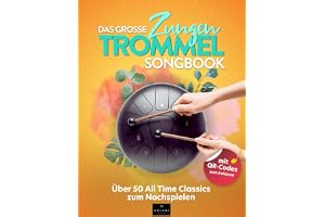 Das große Zungentrommel Songbook: Über 50 All Time Classics zum Nachspielen - inklusive QR-Codes zum Anhören