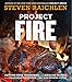 Produktbild Project Fire: Cutting-Edge Techniques and Sizzling Recipes from the Caveman Porterhouse to Salt Slab Brownie S'Mores