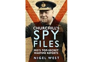 Churchill's Spy Files: MI5's Top-Secret Wartime Reports