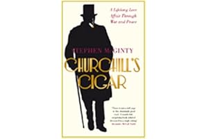 Churchill's Cigar: A Lifelong Love Affair Through War and Peace