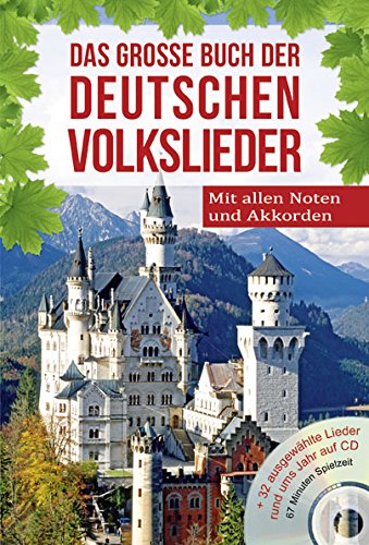 Download Das große Buch der deutschen Volkslieder: Alle Lieder und Noten