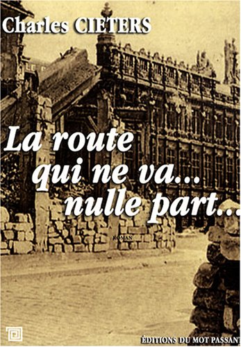 La  route qui ne va...nulle part...