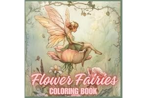 Flower Fairies Coloring Book for Adults: Enchanting Fairy Illustrations for Relaxation and Mindfulness | Vintage Floral Designs
