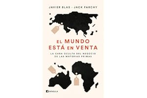 El mundo está en venta: La cara oculta del negocio de las materias primas (GEOPOLÍTICA)