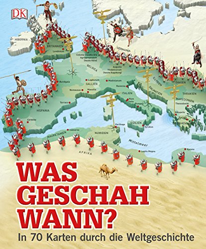 Was geschah wann?: In 70 Karten durch die Weltgeschichte Was geschah wann?: In 70 Karten durch die Weltgeschichte