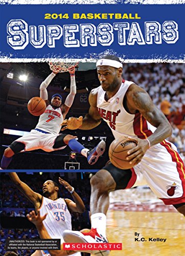 2014 Basketball Superstars (NBA) by K. C. Kelley (25-Feb-2014) Paperback 2014 Basketball Superstars (NBA) by K. C. Kelley (25-Feb-2014) Paperback