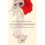 L'ultima leonessa. La vita di Giulia Florio, mia madre