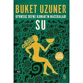 Uyumsuz Defne Kaman'ın Maceraları - Su