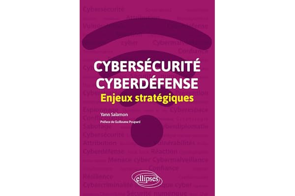 Cybersécurité et cyberdéfense: Enjeux stratégiques
