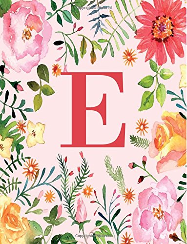 E: Monogram Initial E Notebook for Women, Girls and School, Pink Floral 8.5 x 11