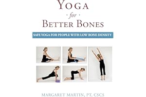 Yoga for Better Bones: Safe Yoga for People with Osteoporosis