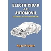 Electricidad del autom&oacute;vil: Componentes, circuitos y mantenimiento