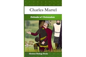 Charles Martel: The Defender of Christendom