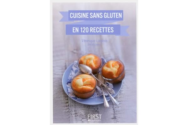 Le petit livre de - cuisine sans gluten en 120 recettes