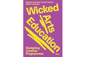 Wicked Arts Education: Designing Creative Programmes