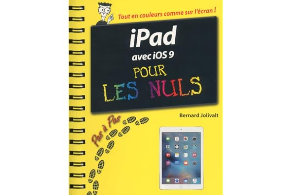 iPad avec iOS 9 Pas à pas Pour les Nuls