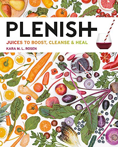 Download Plenish: Juices to boost, cleanse & heal Download Plenish: Juices to boost, cleanse & heal