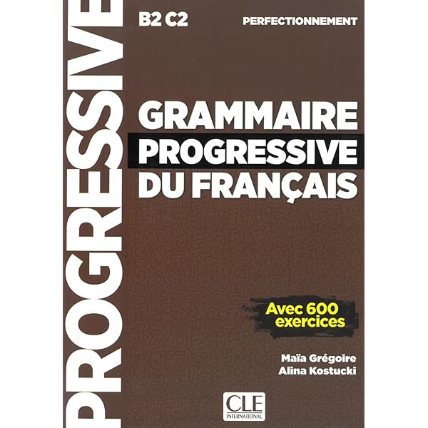 Grammaire progressive du Francais Perfect B2-C2: Niveau
