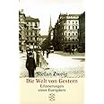 Die Welt von Gestern: Erinnerungen eines Europäers