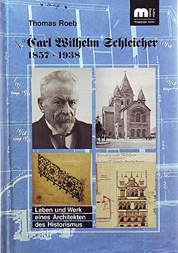 Carl Wilhelm Schleicher 18571938 Leben und Werk eines Architekten des