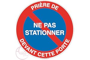 AUA SIGNALETIQUE - Panneau Prière De Ne Pas Stationner Devant Cette Porte - Ø 230 mm, Vinyl adhésif
