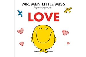 Mr. Men Little Miss Love: The perfect Valentine’s Day gift book for the kids, teens and adults in your life that you love