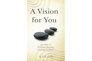 A Vision for You: 365 Days of Wonder, Peace, Courage & Wisdom
