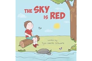 The Sky Is Red: A Children's Book to Encourage Self-Trust, Confidence and Inner Strength. Self-Trust is a Superpower! (Empowering Kids Books: The Emotional Growth Collection)