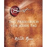 The Secret - Das Praxisbuch für jeden Tag