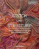 Stitch and Structure: Design and Technique in two- and three-dimensional textiles by 