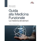 Guida alla medicina funzionale. La medicina del domani