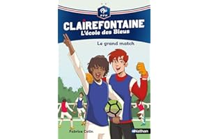 Clairefontaine, L'école des Bleus - Le grand match - Fédération Française de Football - Dès 8 ans (3)