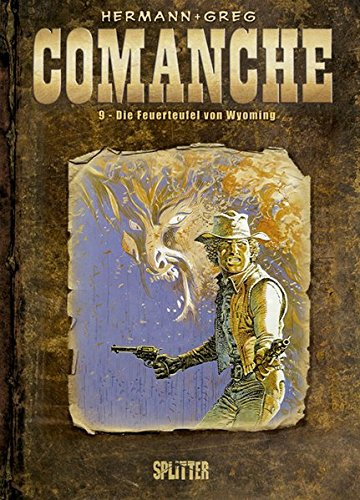 Comanche: Band 9. Die Feuerteufel von Wyoming